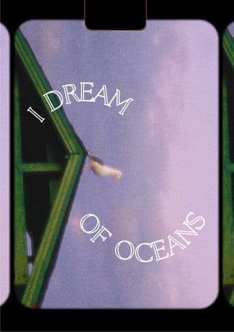I Dream of Oceans