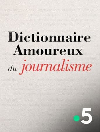 Dictionnaire amoureux du journalisme