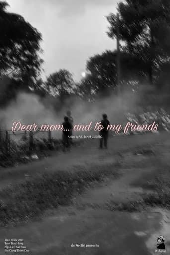 Dear mom... and to my friends