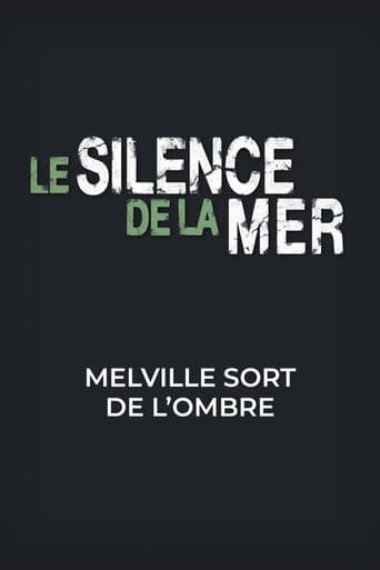 Le silence de la mer, Melville sort de l'ombre