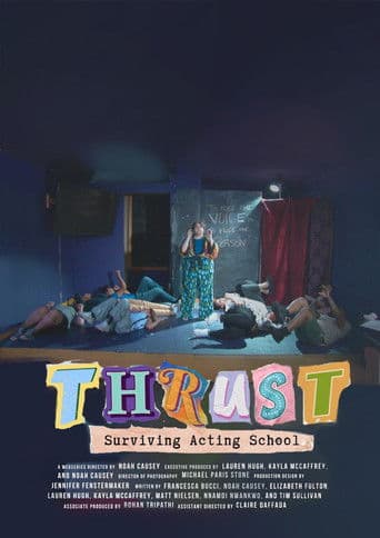 Thrust: Surviving Acting School