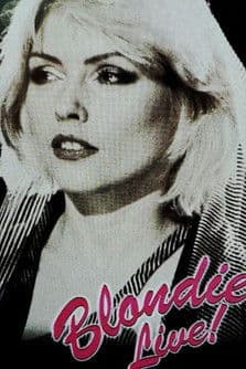 Blondie -  Live! The Farewell Concert