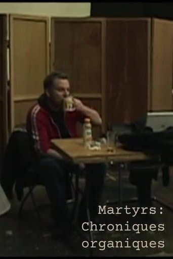 Martyrs: Chroniques organiques
