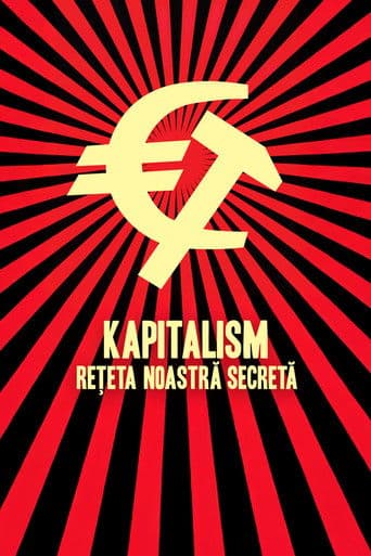 Kapitalism - Reţeta noastră secretă
