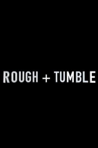 Rough & Tumble
