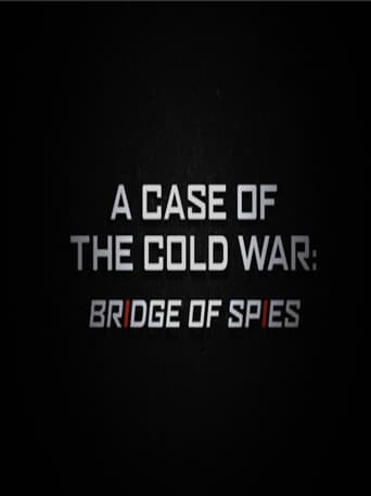 A Case of the Cold War: Bridge of Spies