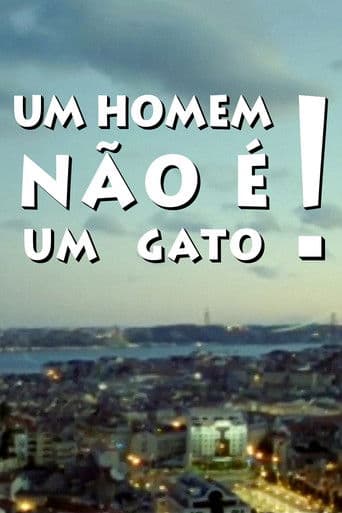 Um Homem Não É um Gato