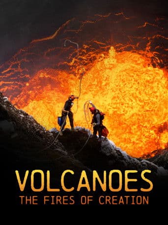 Volcanoes: The Fires of Creation
