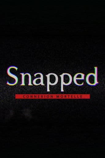 Snapped : connexion mortelle