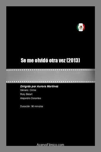 Se me olvidó otra vez