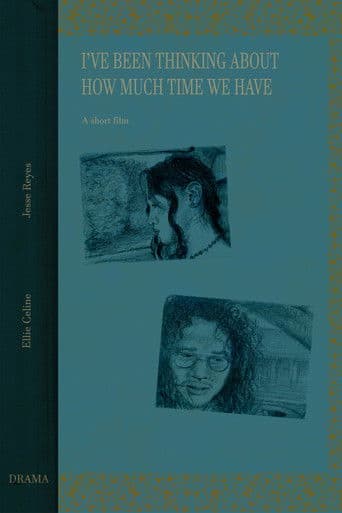 I've been thinking about how much time we have