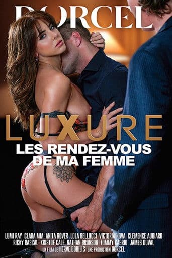 Luxure: Les rendez-vous de ma femme