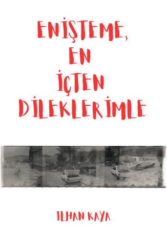 Enişteme, En İçten Dileklerimle