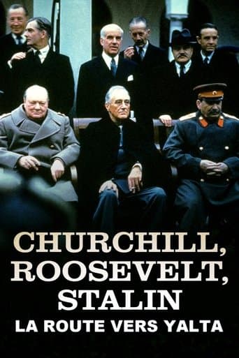 Churchill, Roosevelt & Staline : la route vers Yalta