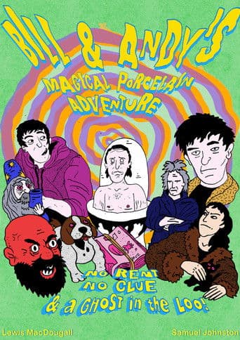 Bill & Andy's Magical Porcelain Adventure