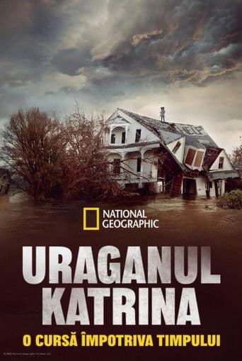 Uraganul Katrina: O cursă împotriva timpului