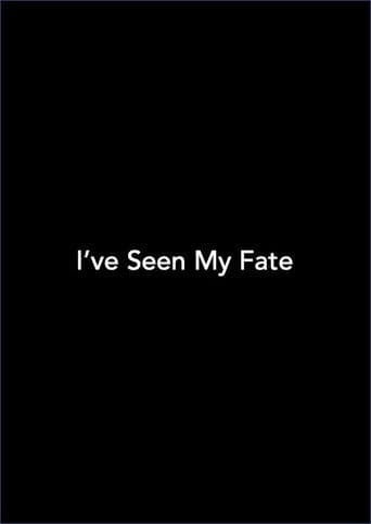 I've Seen My Fate