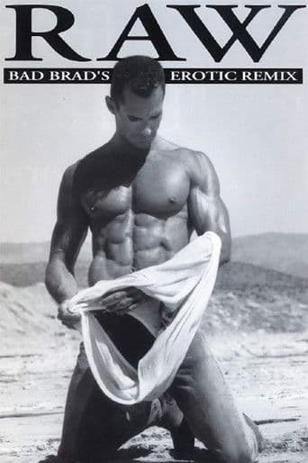 Raw Bad Brad's Erotic Remix