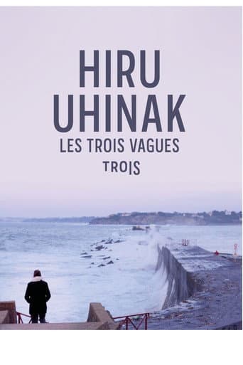 Hiru uhinak - Les trois vagues