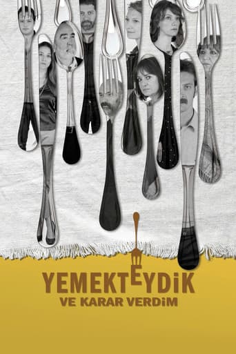 Yemekteydik ve Karar Verdim