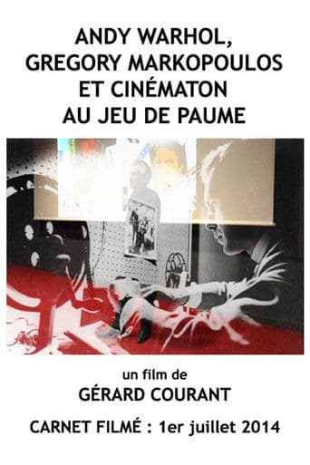 Andy Warhol, Gregory Markopoulos et Cinématon au Jeu de paume