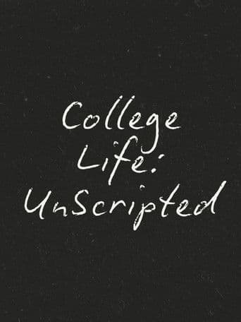 College Life: Unscripted