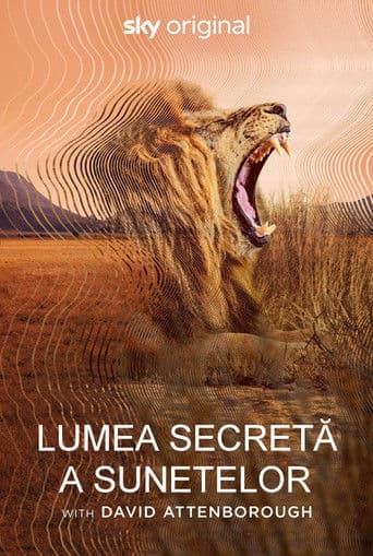 Lumea secretă a sunetelor cu David Attenborough