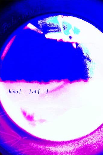 kina [      ] at [      ]