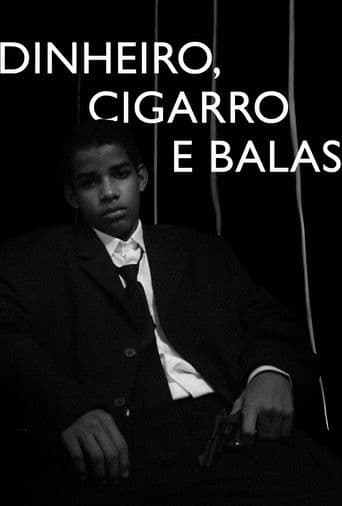 Dinheiro, Cigarro e Balas