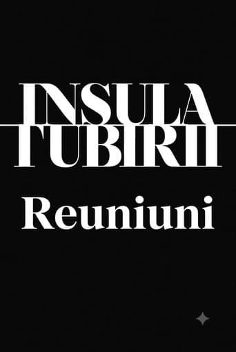 Insula Iubirii - Reuniuni