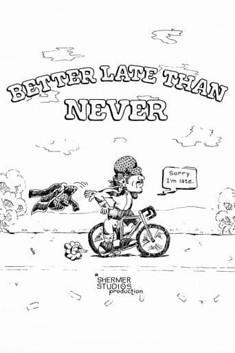 Better Late Than Never