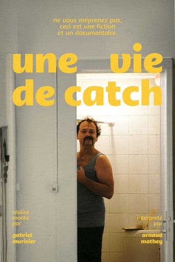 Une Vie de Catch