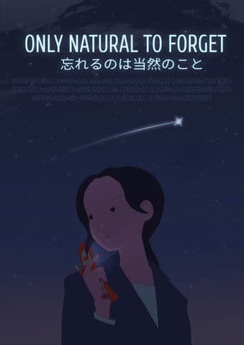 Only Natural to Forget