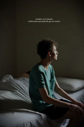 Extraños en el paraíso (tráiler para una película que no existe)