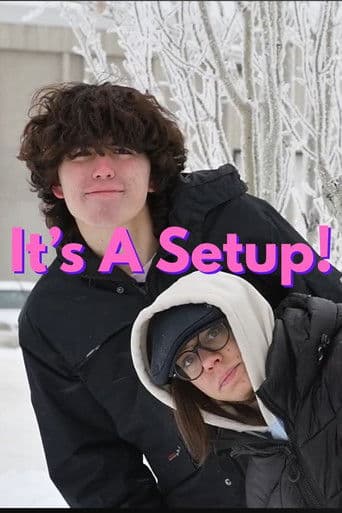 It's A Setup!