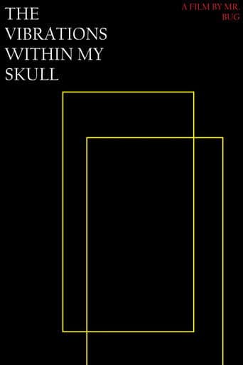 THE VIBRATIONS WITHIN MY SKULL