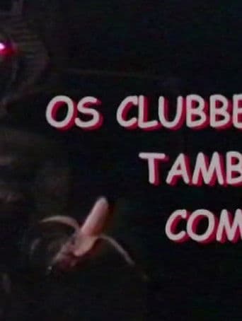 Os Clubbers Também Comem