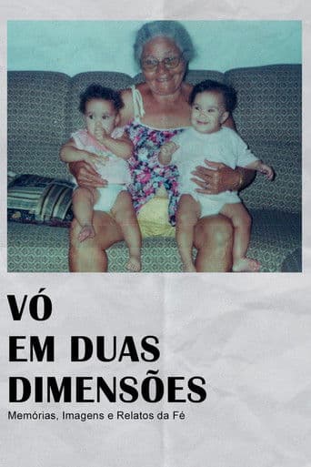 Vó em Duas Dimensões: Memórias, Imagens e Relatos da Fé