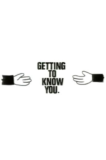 Getting to Know You