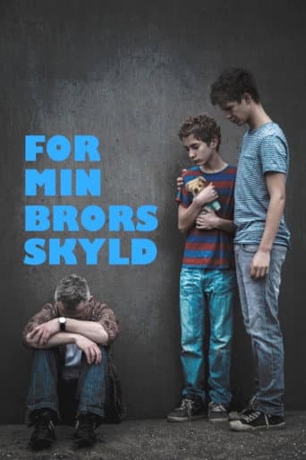For min brors skyld