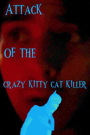 Attack of the Crazy Kitty Cat Killer