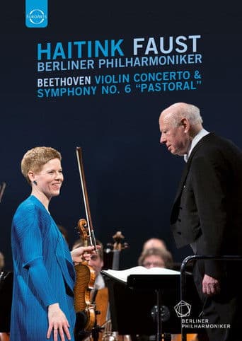 Beethoven · Violin Concerto & Symphony No. 6 'Pastoral' (Bernard Haitink, Isabelle Faust)