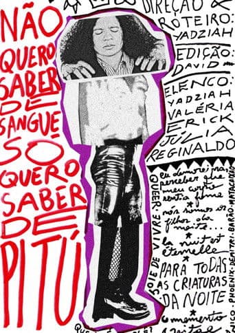 Não Quero Saber de Sangue, Só Quero Saber de Pitú