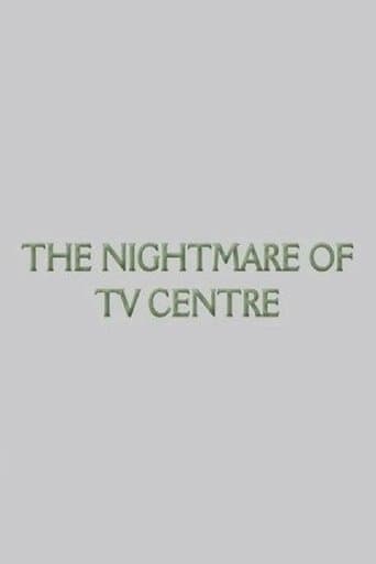 The Nightmare of TV Centre
