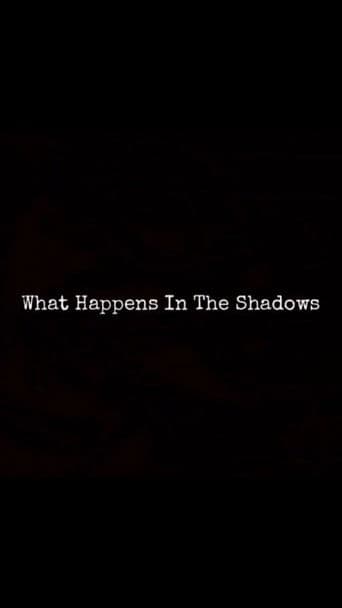 What Happens In The Shadows