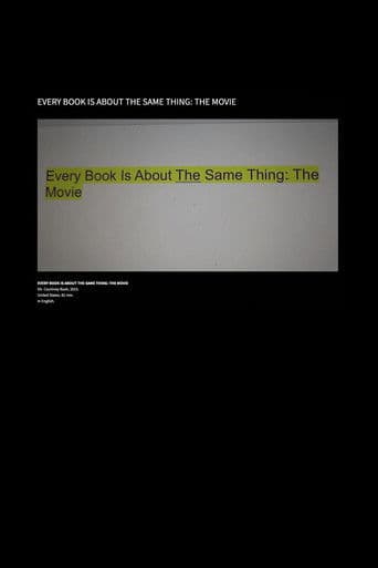 Every Book Is About the Same Thing: The Movie
