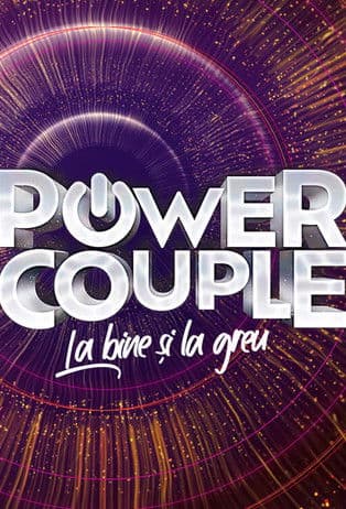 Power Couple România – La bine şi la greu