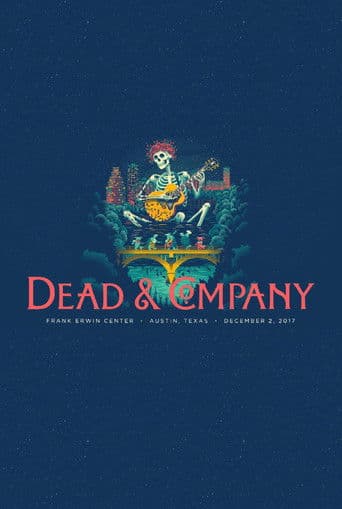 Dead & Company: 2017.12.02 - Austin, TX