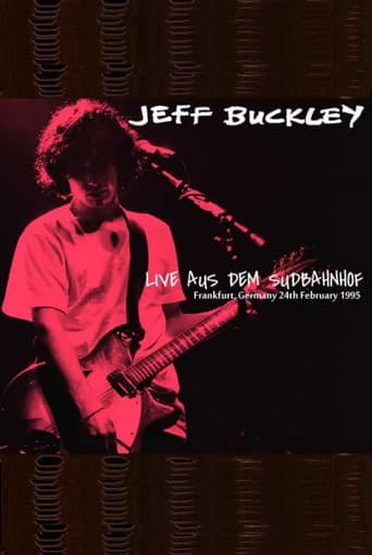 Jeff Buckley Live Aus Dem Sudbahnhof Frankfurt
