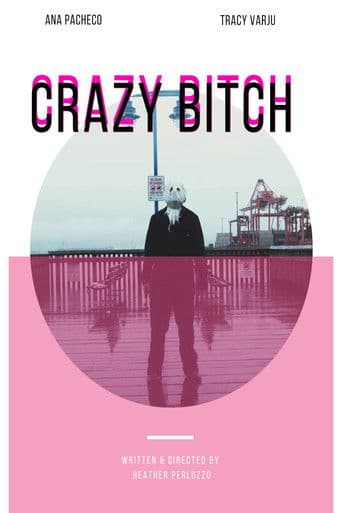 Crazy Bitch